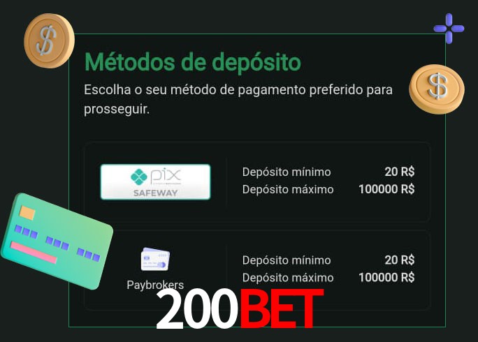 O cassino 200Bet oferece uma grande variedade de métodos de pagamento